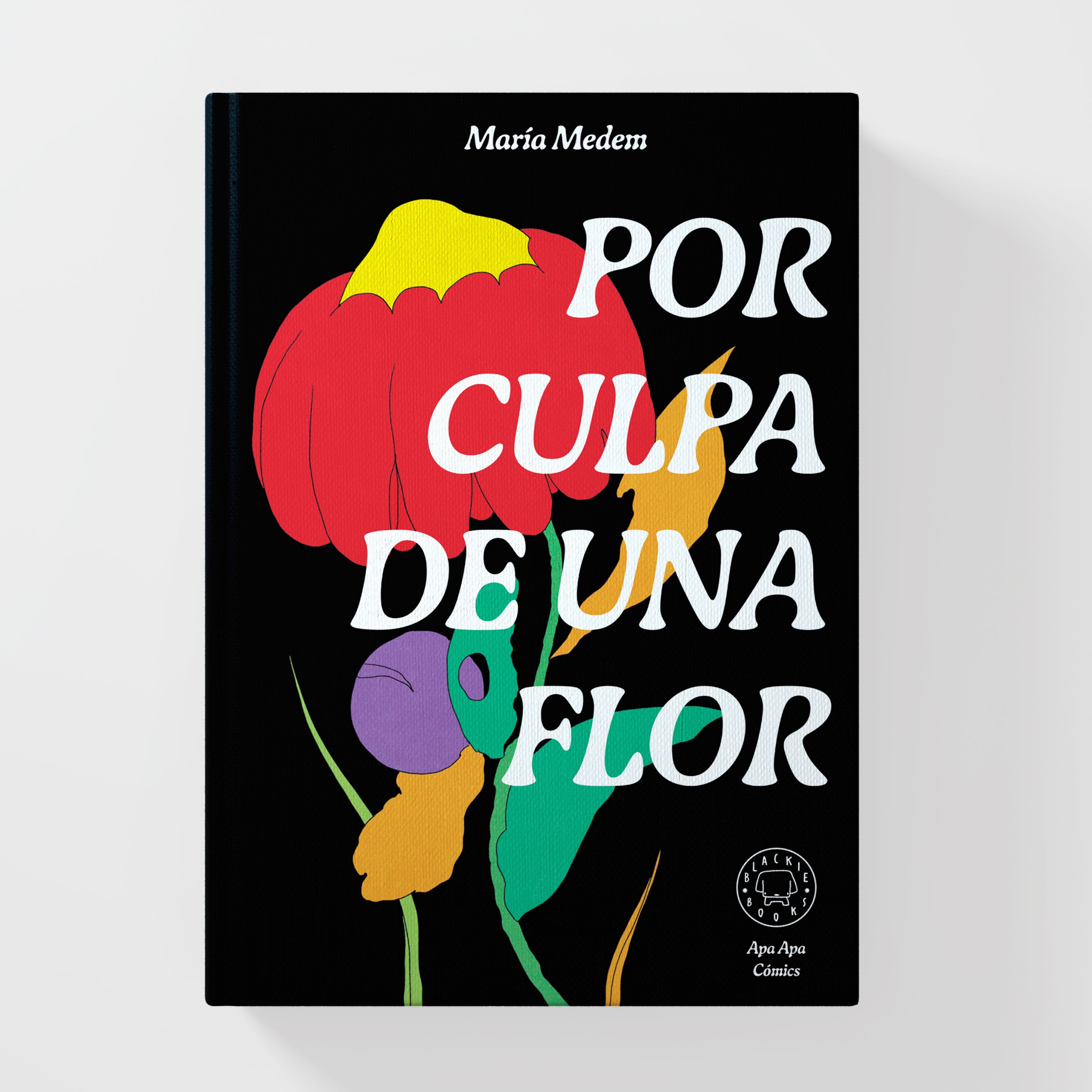 Por culpa de una flor - NUEVA EDICIÓN